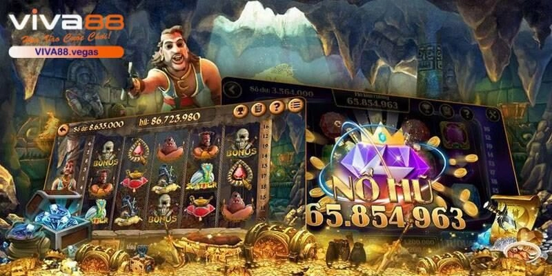 Nổ Hũ Đổi Thưởng VIVA88 – Sảnh Game Đẳng Cấp Nhất 2025